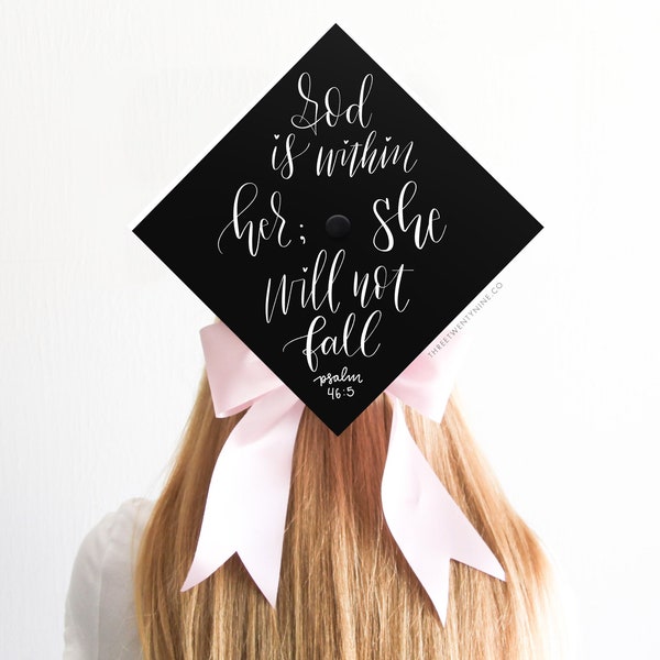 Bible Verse Grad Cap Decoration | Custom Graduation Cap Topper | God is Within Her; She Will Not Fall | Psalm 46:5