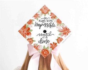 Grad Cap Decoration | Graduation Cap Print | It Always Seems Impossible | White | Flowers