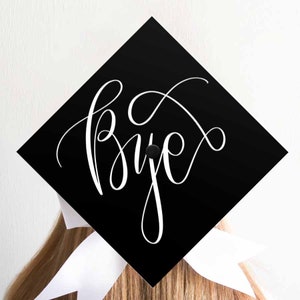 Graduation Cap Decoration | Custom Grad Cap | Graduation Topper | Grad Gifts | Bye