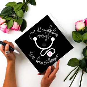 Nurse Graduation Cap | Graduation Cap Print | Not All Angels Have Wings Some Have Stethoscopes | Black Background