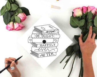 Graduation Cap Decoration | Teacher Grad Cap | And she taught happily ever after