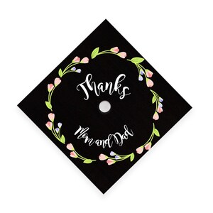 Graduation Cap | Grad Cap | Grad Cap Decal | Grad Cap Decoration | Flowers | Thanks Mom and Dad