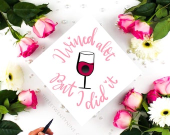 I Wined Alot Grad Cap Topper | Funny Graduation Decoration (PDF)