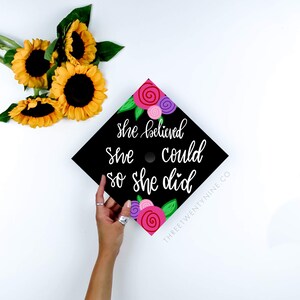 Graduation Cap Decoration | Custom Grad Cap | She Believed She Could So She Did