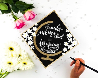 Graduation Cap Decoration | Download | Thanks Mom and Dad for Giving Me the World | Black Background