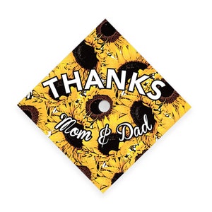 Graduation Cap | Grad Cap | Grad Cap Decal | Grad Cap Decoration | Sunflowers | Thanks Mom and Dad