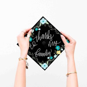 Graduation Cap Print | Custom Grad Cap | Thanks to my Family | Flowers