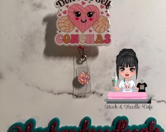 Don’t be self conchas-Mexican sweet bread- badge holder-Concha Badge Holder-Latina- Hispanic-ID badge-Nurse-Name Badge-Nursing gift-Keychain