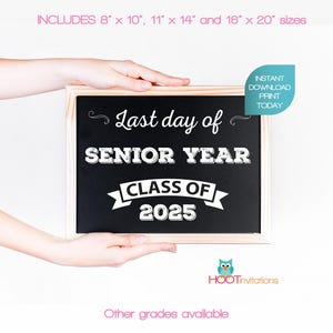 Last day of Senior Year sign, Last day of school sign, graduation sign, Class of 2025, Senior 2025, 12th grade poster INSTANT DOWNLOAD