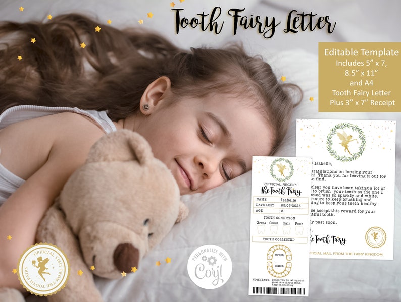 May include: A printable tooth fairy letter template with a gold and green design. The template includes a receipt for the tooth fairy and a letter to the child. The text on the receipt reads "Official Receipt The Tooth Fairy" and the text on the letter reads "Isabelle, Congratulations on loosing your first tooth. Thank you for leaving it out for me to find. It is clear you have been taking a lot of care to brush your teeth as the one I visited was so sparkly and white. Be sure to keep brushing and flossing to keep your teeth healthy. Please accept this reward for your first tooth. By past soon. The Tooth Fairy".