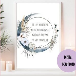 I&#39;ll Love You Forever, I&#39;ll Like You For Always&quot; Nursery Wall Art - Printable Quote - Baby Room Decor - Instant Download - Digital Print