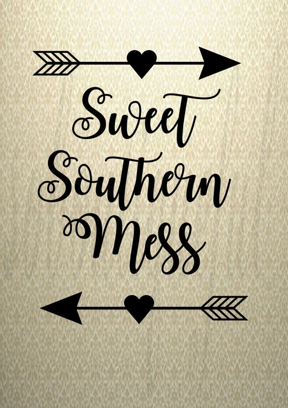 Free Free 138 Sweet Southern Mess Svg SVG PNG EPS DXF File