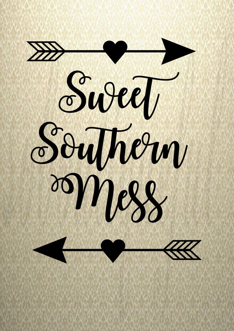Free Free 312 Sweet Southern Mess Svg SVG PNG EPS DXF File