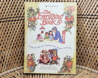 1975 The Everything Book A Treasury Of Things To Make And Do by Eleanor Graham Vance