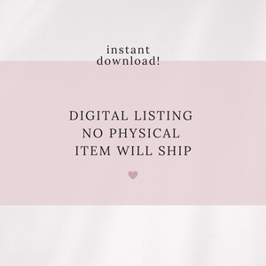 May include: A digital listing announcement on a light pink background. The text reads "instant download!" above and "DIGITAL LISTING NO PHYSICAL ITEM WILL SHIP" below. A small pink heart is at the bottom.