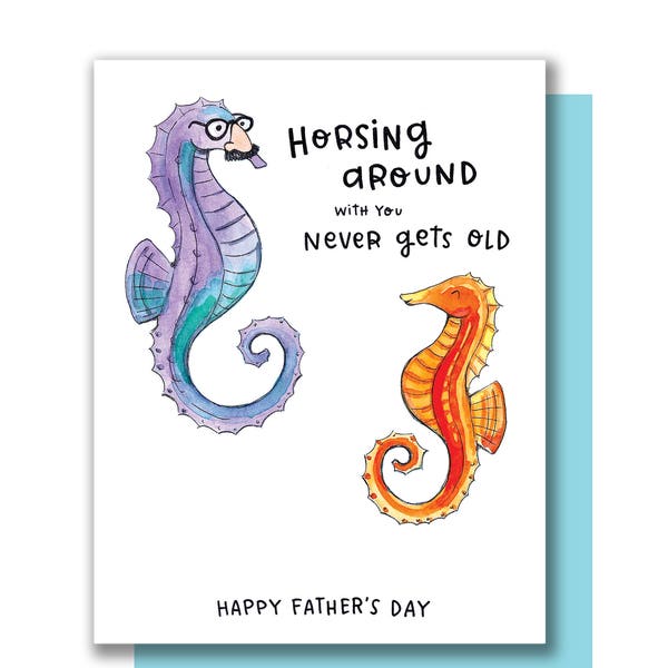 Horsing Around With You Never Gets Old Seahorse Happy Father's Day Dad's Day Card