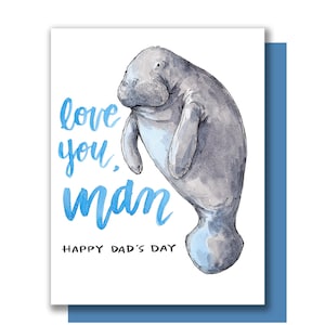 Love You, Man Happy Dad’s Day Carte de la fête des pères lamantin