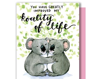 You Have Greatly Improved My Koality of Life Koala Anniversary Valentine Love Card