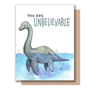 You Are Unbelievable Loch Ness Monster Card