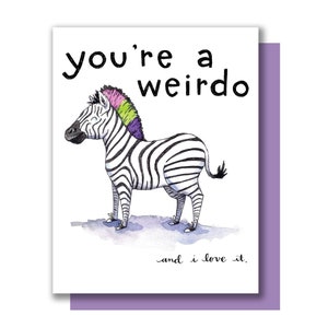 You're A Weirdo And I Love It Mohawk Zebra Valentine Love Card