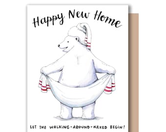 Happy New Home Let the Walking Around Naked Begin Housewarming Card