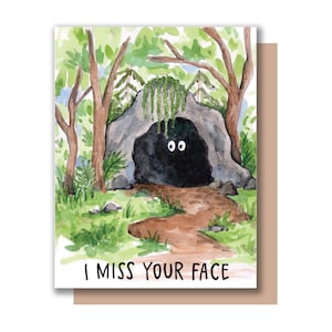 I Miss Your Face Miss You Cave Card