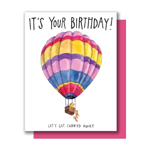 It's Your Birthday Let's Get Carried Away Hot Air Balloon Happy Birthday Card