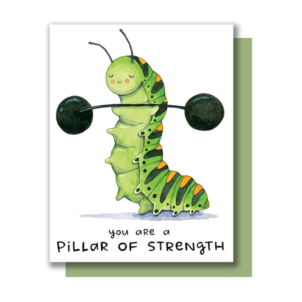 You Are A Pillar Of Strength Caterpillar Encouragement Just Because Cute Friendship Card