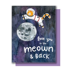 Love You To the Moon and Back Astronaut Cat Meow Valentine Card