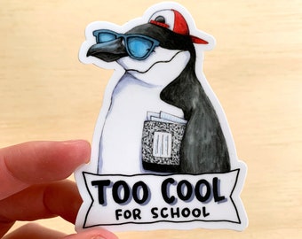 Penguin Sticker: "Too Cool For School" Vinyl Decal
