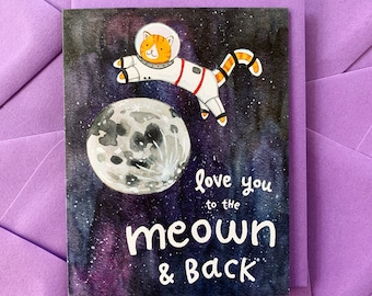 Love You To the Moon and Back Astronaut Cat Meow Valentine Card