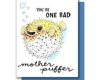 You're One Bad Mother Puffer Pufferfish Mother's Day Card