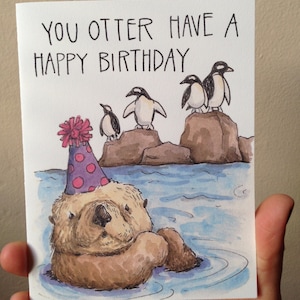 You Otter Have A Happy Birthday Otter Happy Birthday Card image 2