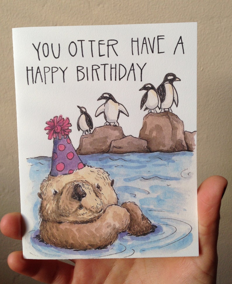 You Otter Have A Happy Birthday Otter Happy Birthday Card image 2