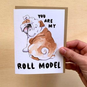 You Are My Roll Model Bulldog Role Congrats Friendship Card image 2