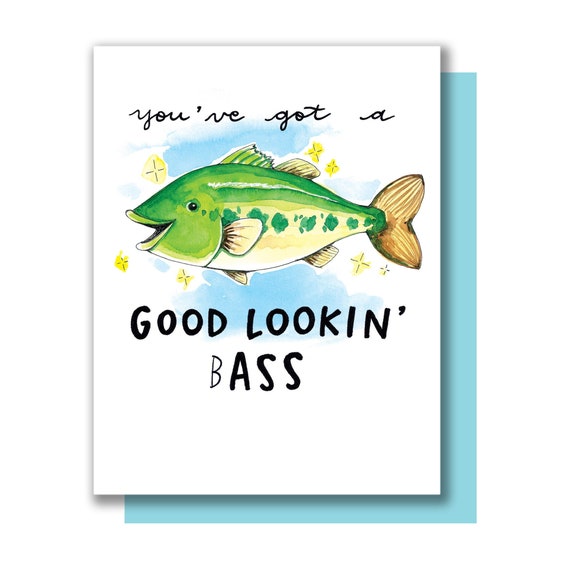 You've Got A Good Lookin' Bass Fish Pun Funny Valentine Love Card