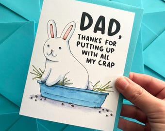 Dad Thanks For Putting Up With All My Crap Bunny Rabbit Father's Day Card