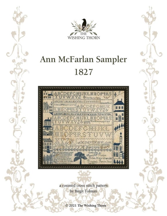 Ann McFarlan 1827 Sampler - The Wishing Thorn - Cross Stitch Chart
