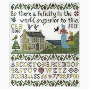 May include: Cross-stitch sampler with the text "Is there a felicity in the world superior to this." A house, figures, birds, and decorative borders are depicted in various colors. The sampler includes the year 1810 and the initials CLB 2010.