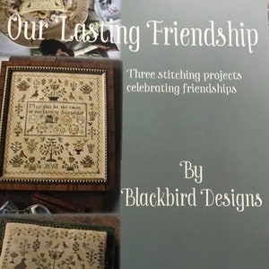 Our Lasting Friendship - Blackbird Designs - Cross Stitch Booklet
