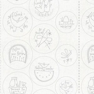 May include: A white fabric with black embroidery of various designs in circles. The designs include birds, a rainbow, a watermelon, a dragonfly, and a star. The text in the circles includes "Quack for the stars", "Follow your Rainbow", "Nothing sweeter", "Be yourself", and "Too much fun little miss Lou".