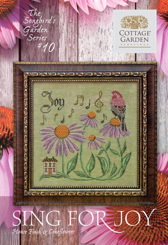Sing for Joy - Songbird's Garden #10 - Cottage Garden Samplings - Cross Stitch Chart