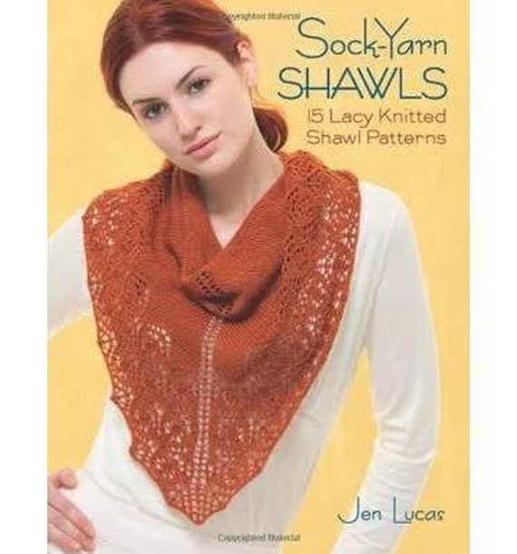 Sock-Yarn Shawls by Jen Lucas