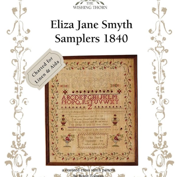 Eliza Jane Smyth Samplers 1840 - Wishing Thorn - Cross Stitch Chart