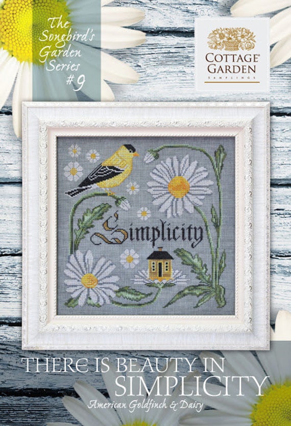 There is Beauty in Simplicity - Songbird's Garden #9 - Cottage Garden Samplings - Cross Stitch Chart