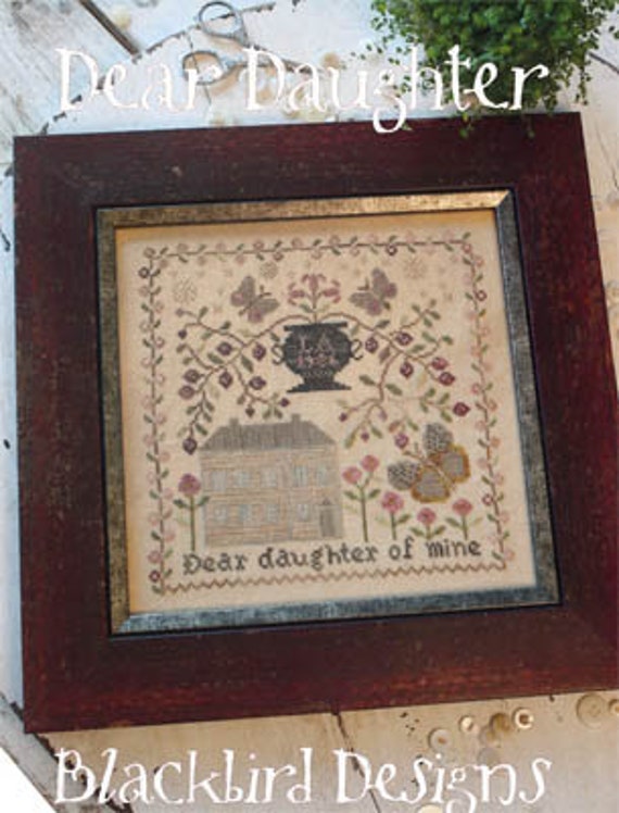 Dear Daughter - Blackbird Designs - Cross stitch chart