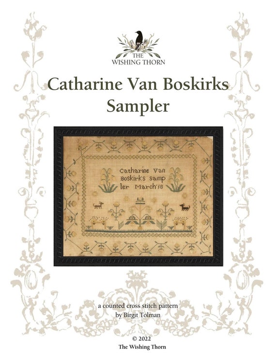 Catharine Van Boskirks Sampler - The Wishing Thorn - Cross Stitch Chart