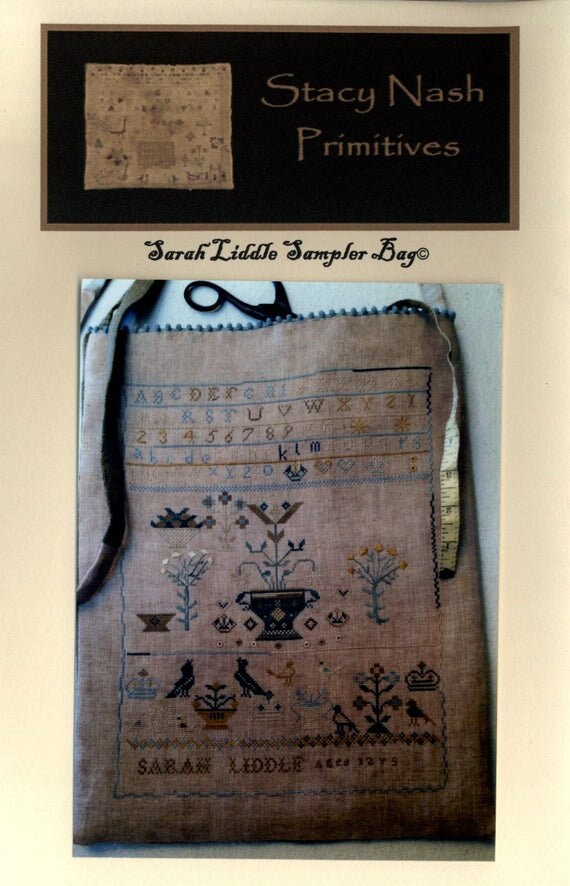 Sarah Liddle Sampler Bag - Stacy Nash Primitives - Cross Stitch Chart