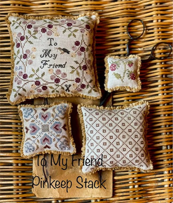 To My Friend Pinkeep Stack - Stacy Nash Primitives - Cross Stitch Chart