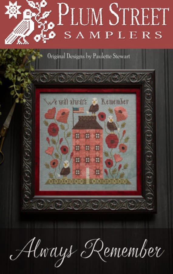 Always Remember - Plum Street Samplers - Cross Stitch Chart